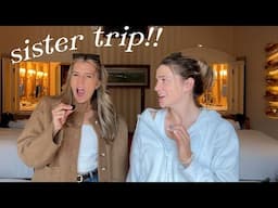 Sister trip with Monica! + FINALLY doing what you guys told me to do.