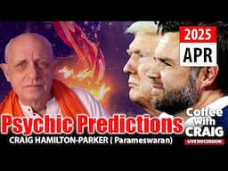 April 2025 Psychic Predictions: Global Panic Begins | Craig Hamilton-Parker ☕