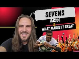 Rugby 101: Sevens - Basics and what makes it great