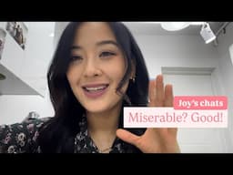 Miserable? Good!
