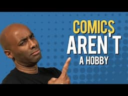 Comic Collecting Isn’t Just a Hobby; Comics Are Bigger