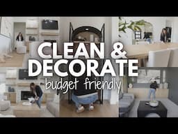 NEW WHOLE HOUSE CLEAN + DECORATE WITH ME | BUDGET FRIENDLY DECORATE WITH ME | CLEANING MOTIVATION