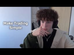 Don't Make Trading Difficult