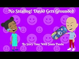 No Stealing ! David Gets Grounded | ANIMATED VIDEO