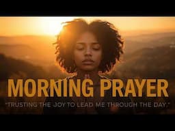 Morning Prayer Trusting the Lord to Lead Me T