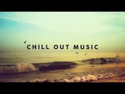 CHILL OUT MUSIC ⛱️ Relaxing Background Music