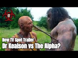 28 Years Later Dr Kealson vs The Alpha? New TV Spot Trailer