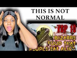 😱 10 Bizarre Food People Eat That Should Be Abolished!!