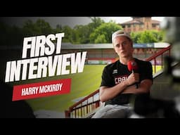 FIRST INTERVIEW | Harry McKirdy