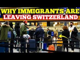 Why Immigrants Are Leaving Switzerland In Record Numbers?