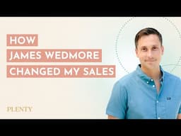 James Wedmore Cried & Then Taught Me How to Sell Better (109)