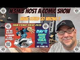 #3MIB HOST  A COMIC BOOK EVENT, WHAT COULD GO WRONG?