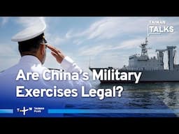 China’s Expanding Naval Drills Alarm Global Community | Taiwan Talks EP615