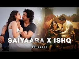 Saiyaara x Ishq Mashup | Amtee | Amir Ameer | Faheem Abdullah | New Mashup 2025