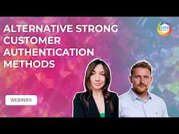Webinar: Alternative Strong Customer Authentication Methods