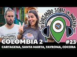 Viaje a Colombia (Eje cafetero, Cartagena, Santa Marta, Nuquí) 🇨🇴 Pódcast viajero
