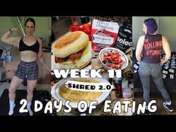 SHRED 2.0 Two Full Days of Eating | Week 11~Summer is HERE⛱