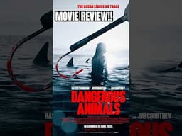 DANGEROUS ANIMALS Movie Review!!- (SPOILERS Light, Early Screening!) 😎🦈💯🤯🍿😇👌