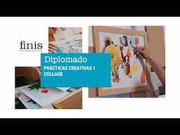Diplomado en Prácticas Creativas I: Collage | Postgrados Finis