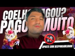 COELHO PAGOU? PAGOU MUITO