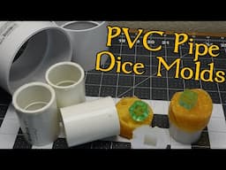 Making Dice Molds Using PVC Pipe