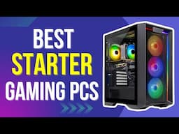 3 Best Starter Gaming PCs in 2025 (For Every Budget!)