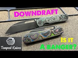 New From Tempest Knives! | Downdraft Unboxing, Overview, & Skiff Bearing Swap