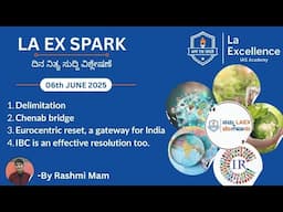 |06th June 2025| News Analysis By Rashmi H | LA EX SPARK ದಿನ ನಿತ್ಯ ಸುದ್ದಿ ವಿಶ್ಲೇಷಣೆ |#dailynews
