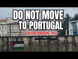 Do Not Move to Portugal BEFORE Watching This Vlog | Americans, this means you | 2025 Vlog