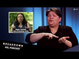 'We're still here' - ASL Video Podcast | Breakdown Ep. 5
