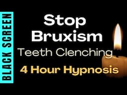 Sleep Hypnosis for Bruxism & Jaw Tension Relief | 4 Hour Black Screen | Let Go & Rest