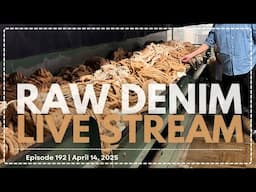 Naked & Famous Denim - Raw Denim Live Stream - Episode 192
