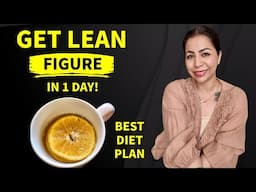 How to Get Lean Figure in 1 Day? | Best Diet Plan to Look Fit and Lean! ✨ Suman Pahuja | Fat to Fab