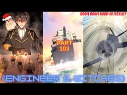 Engineer Reincarnated Into Medieval World With Magic And Witches - Part 103- Season 10- Manhwa Recap