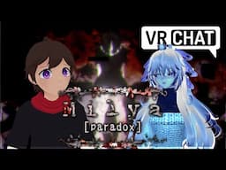 Happy birthday, Milya! - Milya [paradox] VRChat Horror
