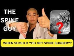 When Should You Get Spine Surgery?