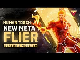 Human Torch Is The NEW META FLIER in Marvel Rivals Season 2