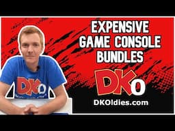 DKOldies Console Prices And Video Game Bundles ARE EXPENSIVE!
