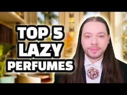 Top 5 Lazy Perfumes! A Chill and Relaxed Fragrance Selection for Slow Easy Days