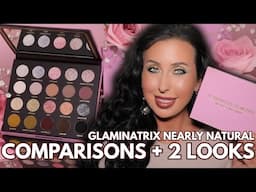 Glaminatrix Nearly Natural Palette BETTER THAN THE ORIGINAL? Comparisons, 2 Looks, Swatches