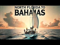 The Longest Crossing Ever: Our 7-Day Trek to the Bahamas