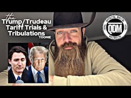 The Trump & Trudeau Tariff Trials & Tribulations Toonie