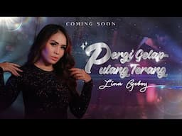 Lina Geboy - Pergi Gelap Pulang Terang (Coming Soon)