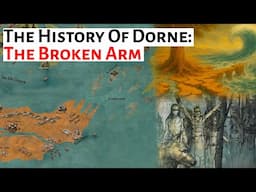 The Broken Arm Of Dorne | Dorne: History And Lore | House Of The Dragon / Game Of Thrones Analysis