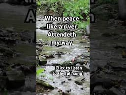 When peace like a river attendeth my way #itiswell #itiswellwithmysoul #christianhymns #hymns