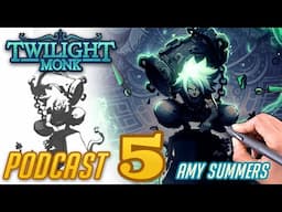 Animating the Twilight Monk game with Amy Summers Twilgiht Monk Podcast #5