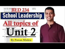 School Leadership Notes | Unit 2 Videos | B.Ed. Semester 4 | By Pawan Mishra