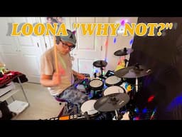 Loona "Why Not?" Drum Cover - Donner DED-200 HXW PD705 SD3