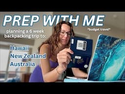 PREP WITH ME for a 6 week Backpacking Trip in Hawaii, New Zealand, + Australia (budget travel)