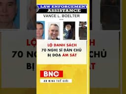 Lộ danh sách 70 Nghị sĩ Dân chủ bị doạ ám sát